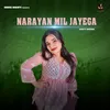 About Narayan Mil Jayega Song